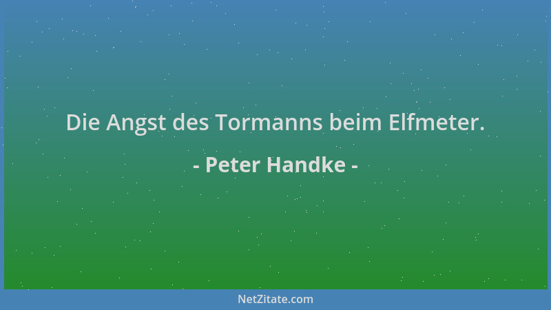 Peter Handke - Die Angst des Tormanns beim Elfmeter....