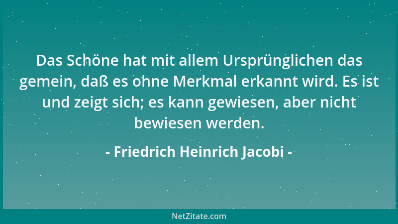 Friedrich Heinrich Jacobi - Ein Staat ist im Wohlstande, wenn in demselben die Mittel zur Unterhaltung und zu den Bequemlic...