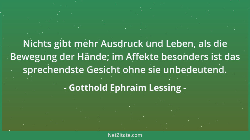 Gotthold Ephraim Lessing - Das Wort Zeitvertreib sollte der Name einer Arznei, irgend eines Opiats, eines schlafmachenden M...
