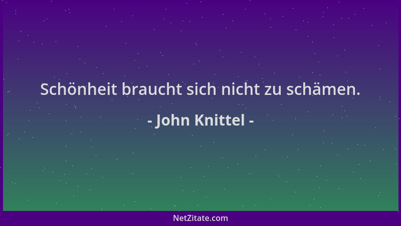 John Knittel - Schönheit braucht sich nicht zu schämen....