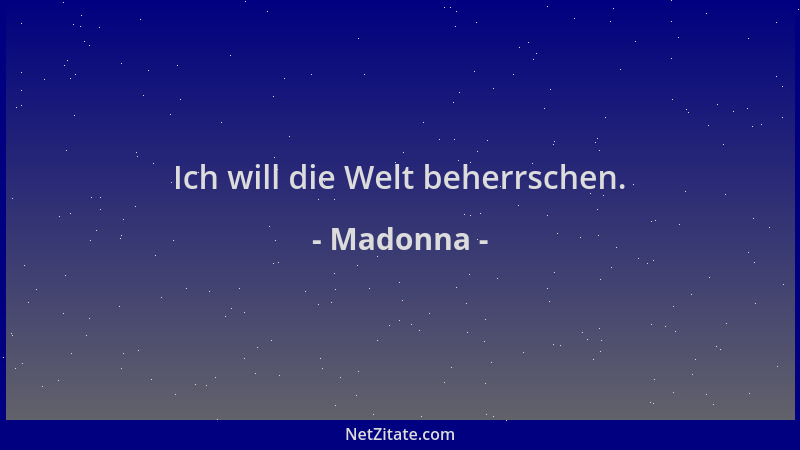 Madonna - Ich will die Welt beherrschen....