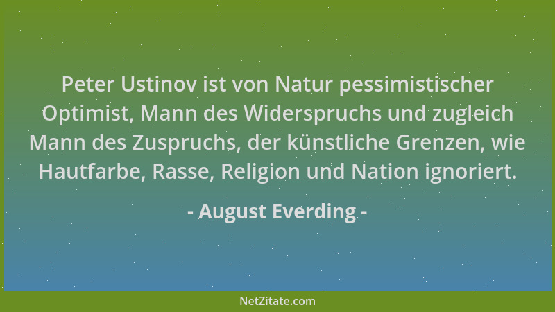 August Everding - Peter Ustinov ist von Natur pessimistischer Optimist, Mann des Widerspruchs und zugleich Mann des Zuspruc...