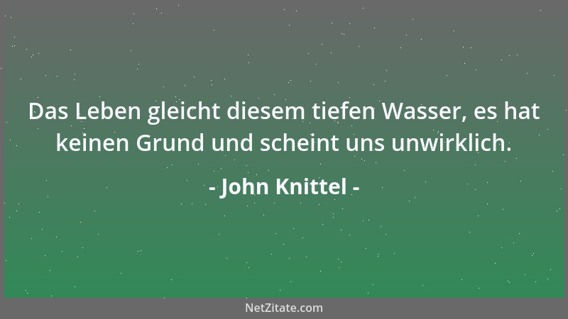 John Knittel - Wo der Hunger anfängt, hört die Religion auf....