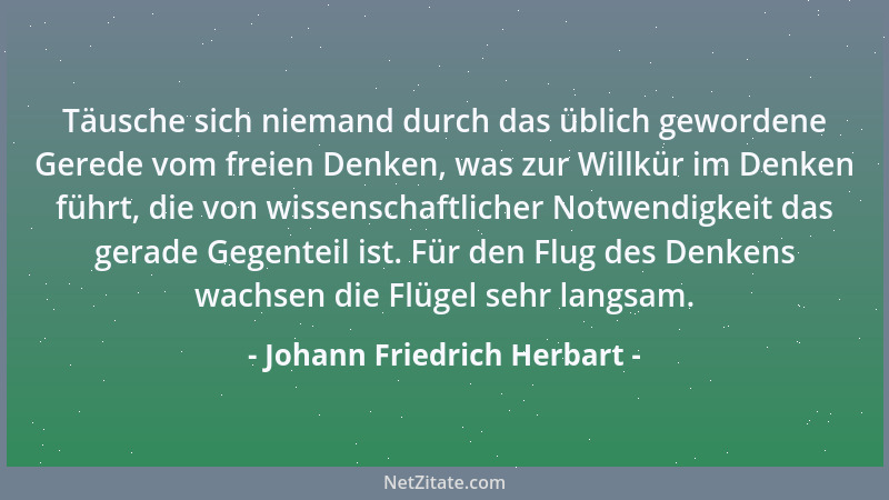 Johann Friedrich Herbart - Charakter ist innere Festigkeit....