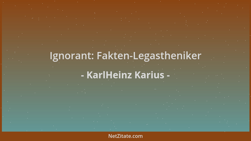 KarlHeinz Karius - Ignorant: Fakten-Legastheniker...