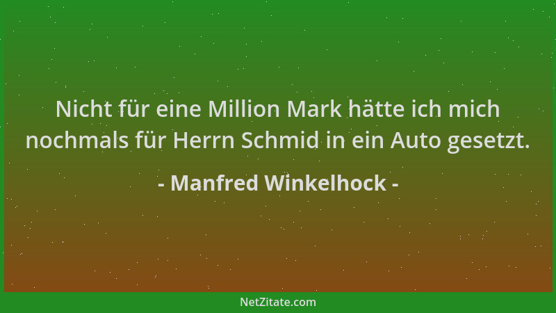 Manfred Winkelhock - Nicht für eine Million Mark hätte ich mich nochmals für Herrn Schmid in ein Auto gesetzt....