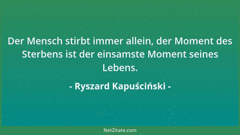 Ryszard Kapuściński - Nervosität ist in der Politik ein Zeichen der Schwäche....