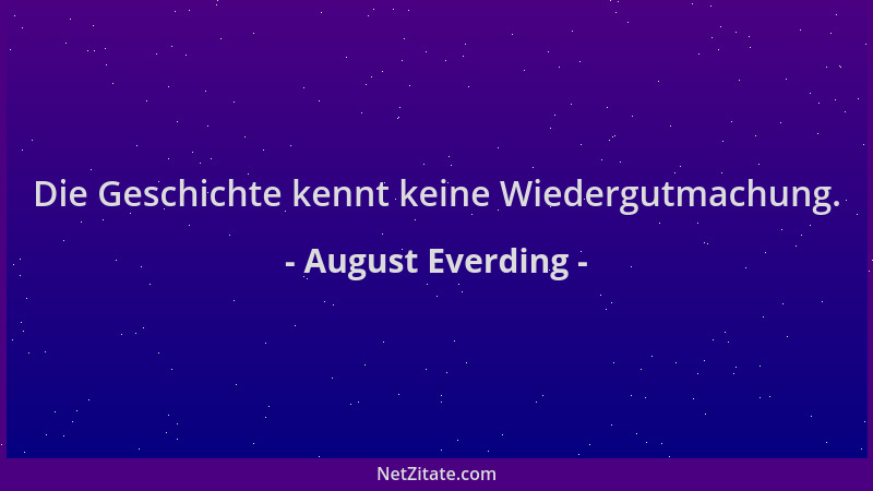 August Everding - Die Geschichte kennt keine Wiedergutmachung....