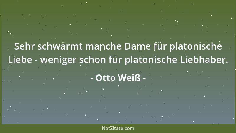 Otto Weiß - Alle Liebesbriefe lügen, entweder sofort oder später....