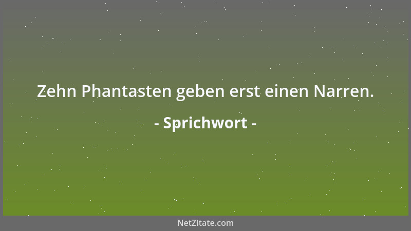 Sprichwort - Fliehen ist das beste Mittel gegen Feuer....