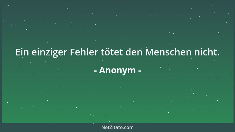 Anonym - Mit dem Glück ist es wie mit der Brille: Man sucht sie und hat sie auf der Nase....