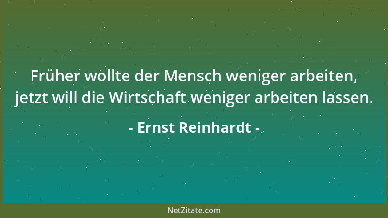 Ernst Reinhardt - Der Aphoristiker versteht es, das Ergebnis eines langen Gedankengangs als Geistesblitz erscheinen zu lass...