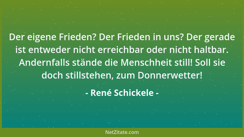 René Schickele - Der letzte Ernst aller Dinge ist heiter....