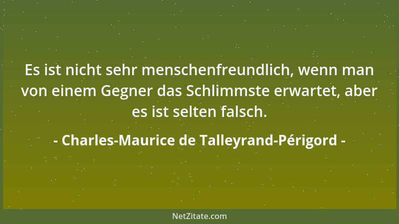 Charles-Maurice de Talleyrand-Périgord - Der Kaffee muss heiß wie die Hölle, schwarz wie der Teufel, rein wie ein Engel, sü...