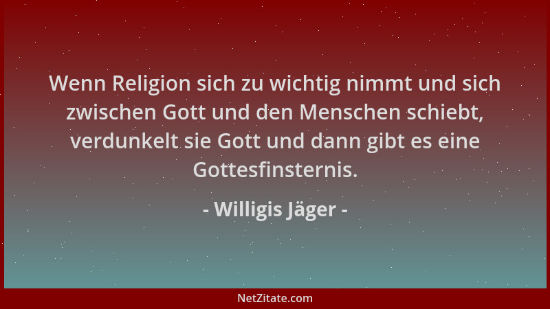 Willigis Jäger - Wenn Religion sich zu wichtig nimmt und sich zwischen Gott und den Menschen schiebt, verdunkelt sie Gott u...