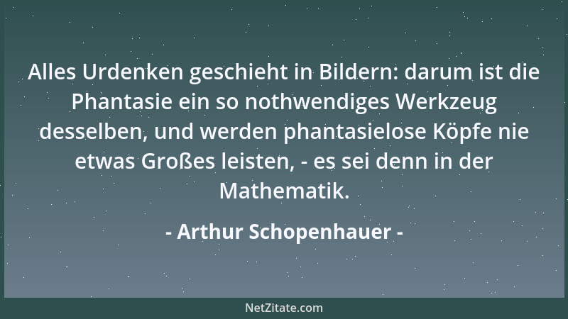 Arthur Schopenhauer - Das Leben ist eine mißliche Sache: ich habe mir vorgesetzt, es damit hinzubringen, über dasselbe nach...