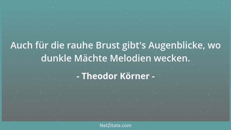 Theodor Körner - Ach! Wie süß träumt man die frühen Stunden, wo man von der Mutterliebe lebt....