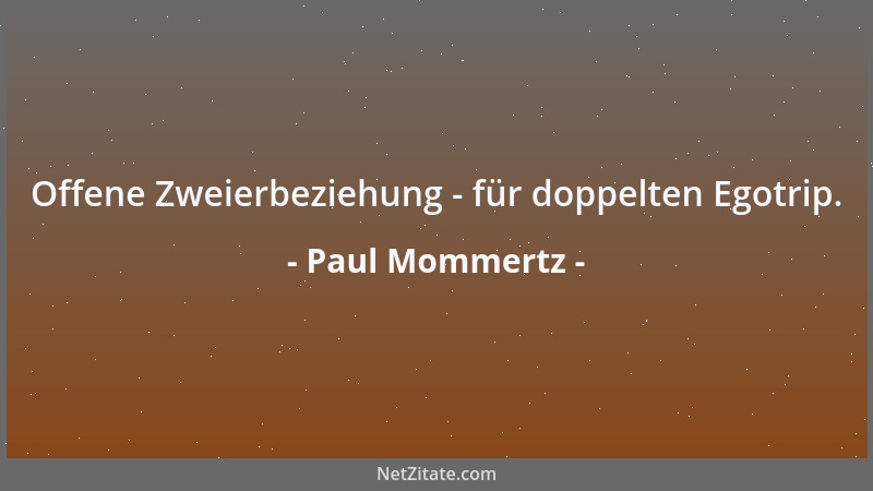 Paul Mommertz - Offene Zweierbeziehung - für doppelten Egotrip....
