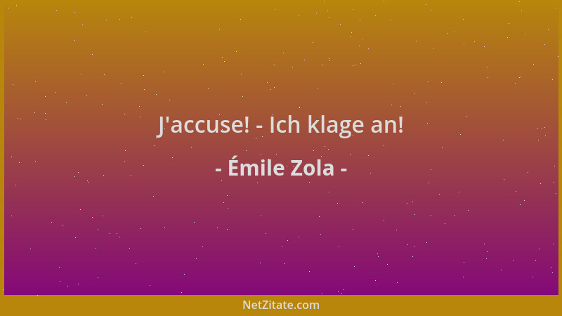 Émile Zola - J 'accuse! - Ich klage an!...