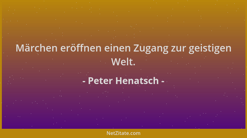 Peter Henatsch - Märchen eröffnen einen Zugang zur geistigen Welt....