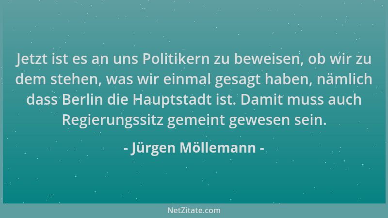 Jürgen Möllemann - Jetzt ist es an uns Politikern zu beweisen, ob wir zu dem stehen, was wir einmal gesagt haben, nämlich d...