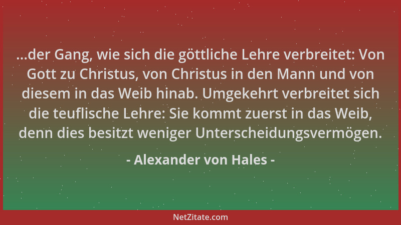 Alexander von Hales - ...der Gang, wie sich die göttliche Lehre verbreitet: Von Gott zu Christus, von Christus in den Mann...