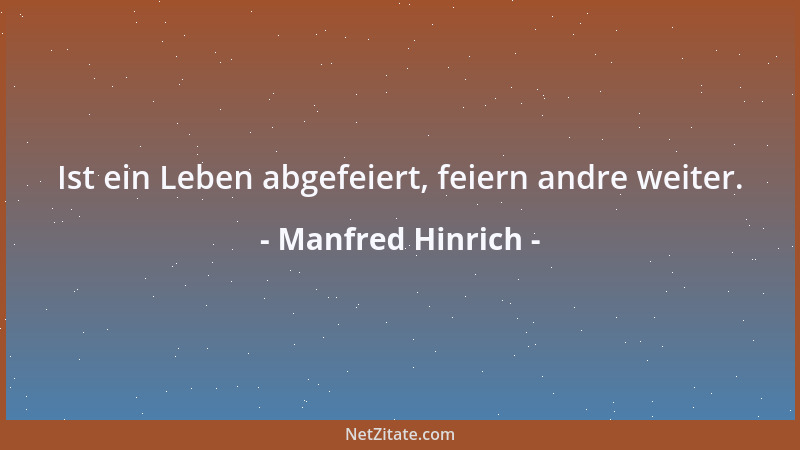 Manfred Hinrich - Feuer durch Feuer, Schreiben durch Liebe....