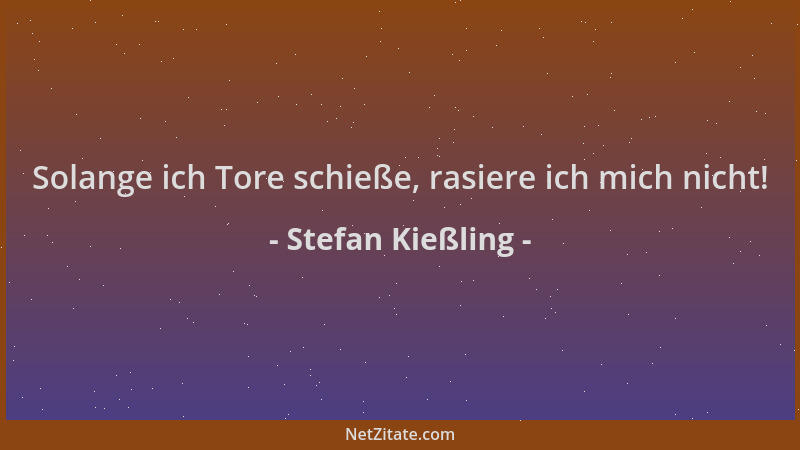 Stefan Kießling - Solange ich Tore schieße, rasiere ich mich nicht!...