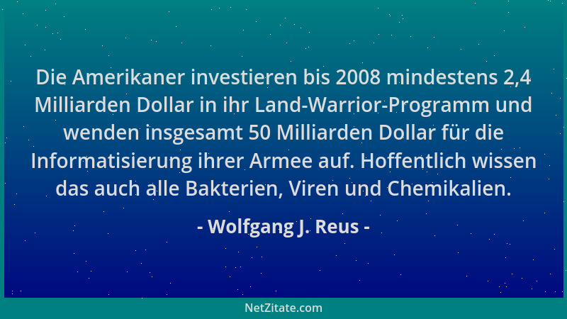 Wolfgang J. Reus - Die Amerikaner investieren bis 2008 mindestens 2,4 Milliarden Dollar in ihr Land-Warrior-Programm und we...