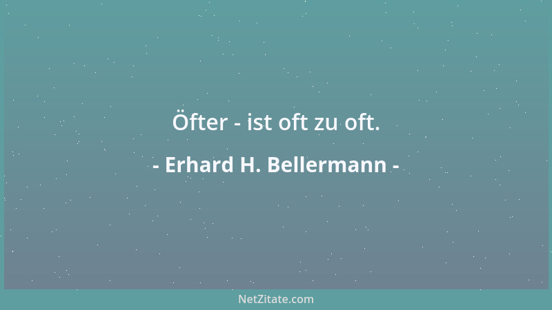Erhard H. Bellermann - Der Mensch macht noch Fehler aber der funktioniert schon....