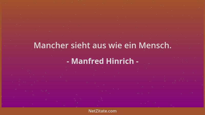 Manfred Hinrich - Mancher sieht aus wie ein Mensch....