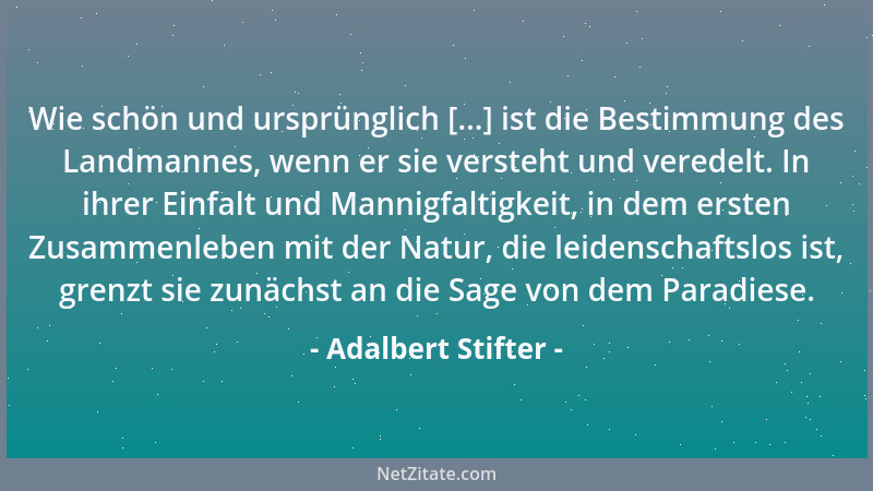 Adalbert Stifter - Auf der Familie ruht die Kunst, die Wissenschaft, der menschliche Fortschritt, der Staat....