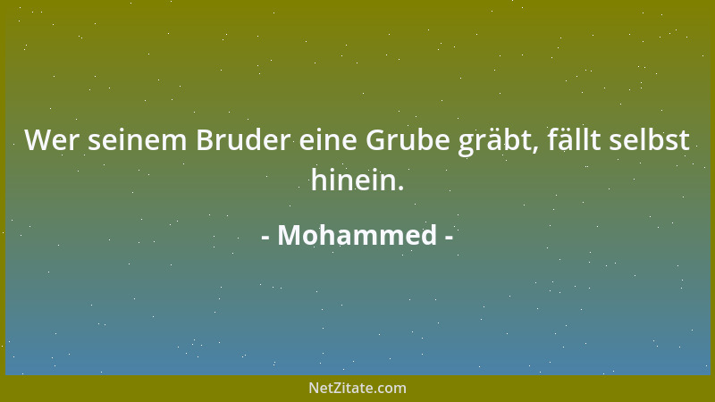 Mohammed - Glaubst du, deinen Schöpfer zu lieben? Liebe zuerst deinen Mitmenschen....