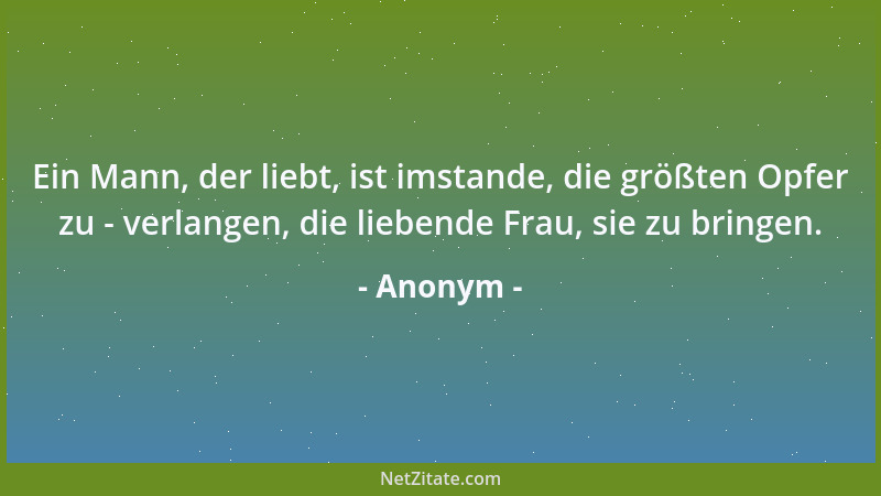 Anonym - Gott weiß alles, aber sagt es nicht. Ich weiß nichts und sage alles....