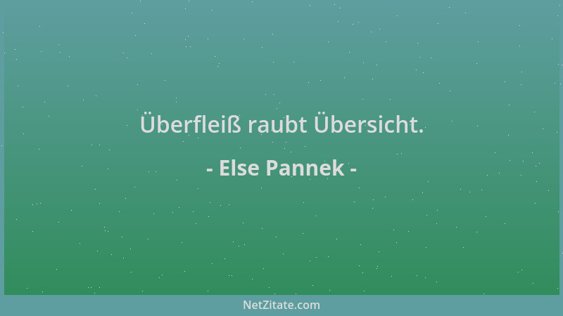 Else Pannek - Überfleiß raubt Übersicht....