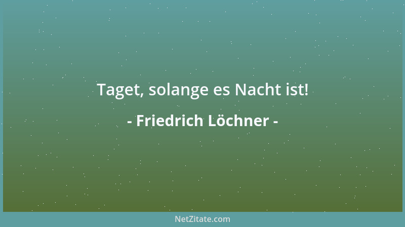 Friedrich Löchner - Philosophie ist Auflehnung gegen den Unsinn des Seins....