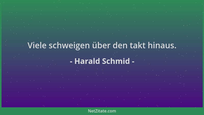 Harald Schmid - Viele schweigen über den takt hinaus....