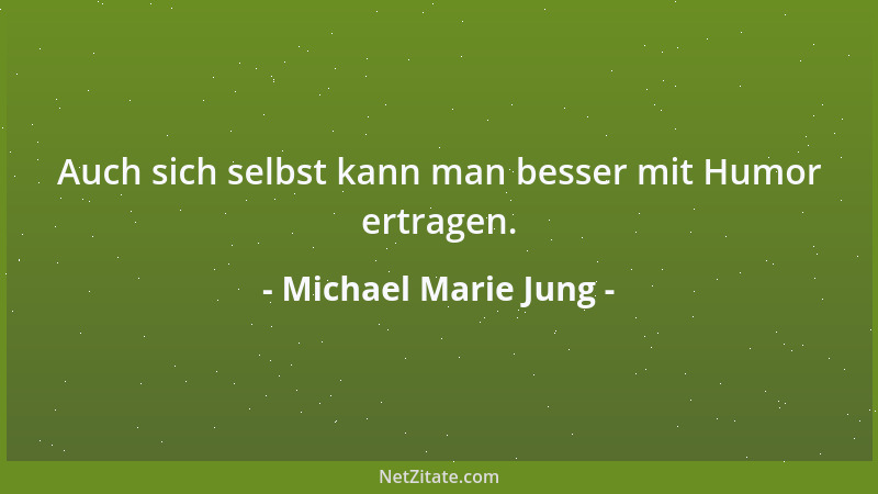 Michael Marie Jung - Verschlossenheit öffnet keine Türen....