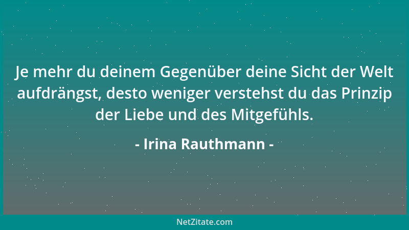 Irina Rauthmann - Je mehr du deinem Gegenüber deine Sicht der Welt aufdrängst, desto weniger verstehst du das Prinzip der L...