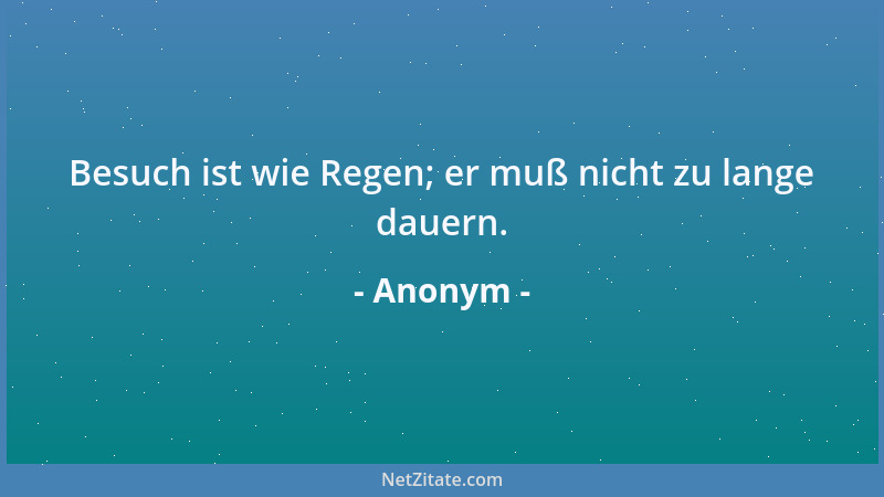 Anonym - Ein offenes Herz schädigt nur den, der es besitzt....
