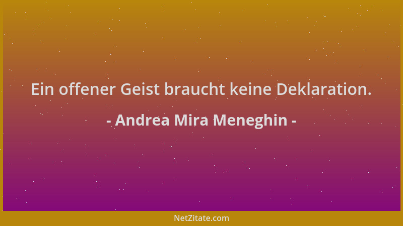 Andrea Mira Meneghin - Ein offener Geist braucht keine Deklaration....
