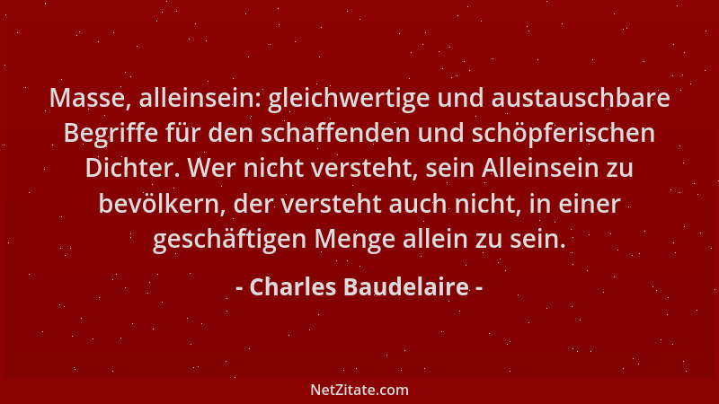 Charles Baudelaire - Masse, alleinsein: gleichwertige und austauschbare Begriffe für den schaffenden und schöpferischen Dic...