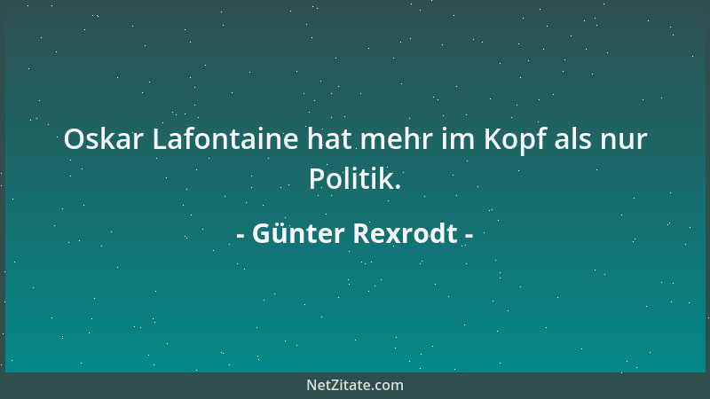 Günter Rexrodt - Oskar Lafontaine hat mehr im Kopf als nur Politik....
