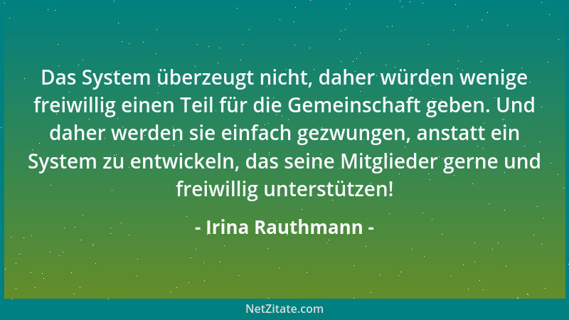 Irina Rauthmann - Das System überzeugt nicht, daher würden wenige freiwillig einen Teil für die Gemeinschaft geben. Und dah...