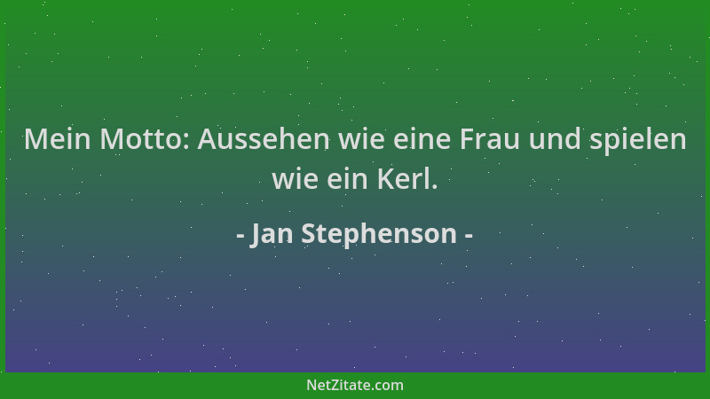 Jan Stephenson - Mein Motto: Aussehen wie eine Frau und spielen wie ein Kerl....