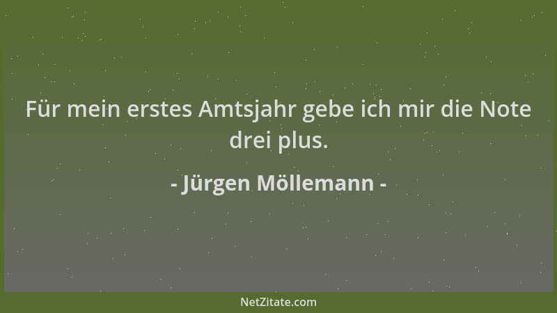 Jürgen Möllemann - Für mein erstes Amtsjahr gebe ich mir die Note drei plus....
