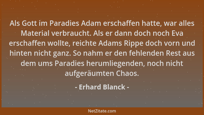 Erhard Blanck - Als Gott im Paradies Adam erschaffen hatte, war alles Material verbraucht. Als er dann doch noch Eva erscha...