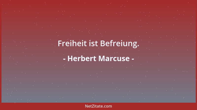 Herbert Marcuse - Freiheit ist Befreiung....