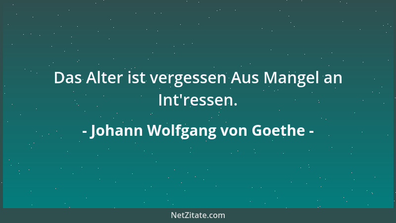 Johann Wolfgang von Goethe - Übrigens gab er mir den Rat, auch im Lebensverkehr nie die Haltung und das Gebärdenspiel aus d...