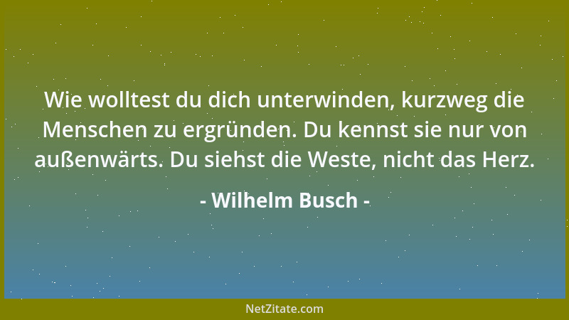 Wilhelm Busch - Wenn einer fährt Mist und der andere Spazieren, kann das zu nichts Gutem führen....